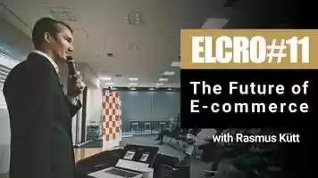Free download ELCRO#11 - The future of E-commerce - Rasmus Ktt video and edit with RedcoolMedia movie maker MovieStudio video editor online and AudioStudio audio editor onlin