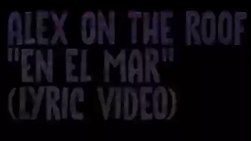 Free download En el Mar (Lyric Video) - Alex On The Roof (Chill/Synthpop) video and edit with RedcoolMedia movie maker MovieStudio video editor online and AudioStudio audio editor onlin