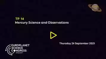 Free download EPSC2021  TP14 Mercury Science and Observations video and edit with RedcoolMedia movie maker MovieStudio video editor online and AudioStudio audio editor onlin