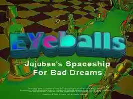 Free download Eyeballs - Jujubees Spaceship for Bad Dreams video and edit with RedcoolMedia movie maker MovieStudio video editor online and AudioStudio audio editor onlin