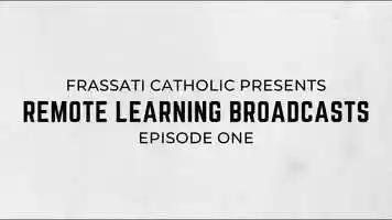 Free download Frassati Catholic Remote Learning Broadcast: Episode One video and edit with RedcoolMedia movie maker MovieStudio video editor online and AudioStudio audio editor onlin