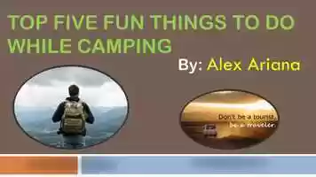 Free download Fun Things to Do While Camping by Alex Ariana | Alex Arrash Ariana video and edit with RedcoolMedia movie maker MovieStudio video editor online and AudioStudio audio editor onlin