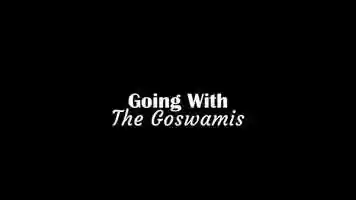 Free download Going With The Goswamis video and edit with RedcoolMedia movie maker MovieStudio video editor online and AudioStudio audio editor onlin