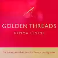 Free download Golden Threads created, written and photographed by Gemma Levine video and edit with RedcoolMedia movie maker MovieStudio video editor online and AudioStudio audio editor onlin
