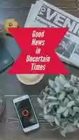 Free download Good News in Uncertain Times video and edit with RedcoolMedia movie maker MovieStudio video editor online and AudioStudio audio editor onlin