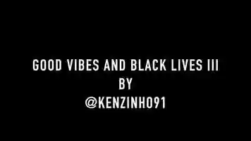 Free download Good Vibes and Black Lives iii video and edit with RedcoolMedia movie maker MovieStudio video editor online and AudioStudio audio editor onlin