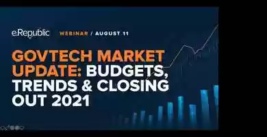 Free download GovTech Market Update: Budgets, Trends  Closing Out 2021 Webinar 8/11/2021 video and edit with RedcoolMedia movie maker MovieStudio video editor online and AudioStudio audio editor onlin