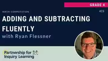 Free download Grade 4, Video 2 - Adding and Subtracting Fluently with Ryan Flessner video and edit with RedcoolMedia movie maker MovieStudio video editor online and AudioStudio audio editor onlin