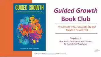 Free download Guided Growth Book Club Session 4: How Adults Can Interact with Children to Promote Self-Regulation video and edit with RedcoolMedia movie maker MovieStudio video editor online and AudioStudio audio editor onlin