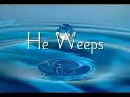 Free download HE Weeps video and edit with RedcoolMedia movie maker MovieStudio video editor online and AudioStudio audio editor onlin