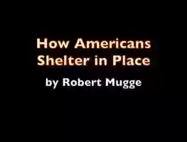 Free download How Americans Shelter in Place by Robert Mugge video and edit with RedcoolMedia movie maker MovieStudio video editor online and AudioStudio audio editor onlin