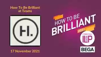 Free download How To Be Brilliant At Teams - 17 Nov 21 video and edit with RedcoolMedia movie maker MovieStudio video editor online and AudioStudio audio editor onlin