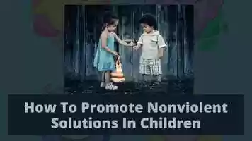 Free download How To Promote Nonviolent Solutions In Children video and edit with RedcoolMedia movie maker MovieStudio video editor online and AudioStudio audio editor onlin