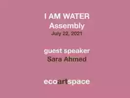 Free download I AM WATER Assembly - Sara Ahmed video and edit with RedcoolMedia movie maker MovieStudio video editor online and AudioStudio audio editor onlin