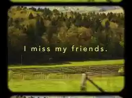 Free download I miss my friends. video and edit with RedcoolMedia movie maker MovieStudio video editor online and AudioStudio audio editor onlin