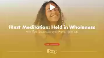 Free download iRest Meditation: Held in Wholeness with iRest Supervisor and Mentor Sam Loe video and edit with RedcoolMedia movie maker MovieStudio video editor online and AudioStudio audio editor onlin