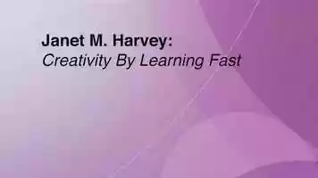 Free download Janet M. Harvey: Creativity By Learning Fast video and edit with RedcoolMedia movie maker MovieStudio video editor online and AudioStudio audio editor onlin
