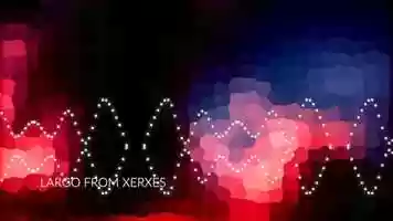 Free download Largo from Xerxes (Handel) video and edit with RedcoolMedia movie maker MovieStudio video editor online and AudioStudio audio editor onlin