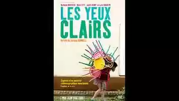 Free download Les Yeux Clairs (2004) Streaming français.mp4 video and edit with RedcoolMedia movie maker MovieStudio video editor online and AudioStudio audio editor onlin