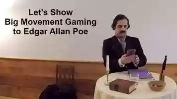 Free download Lets Show Big Movement Gaming to Edgar Allan Poe video and edit with RedcoolMedia movie maker MovieStudio video editor online and AudioStudio audio editor onlin