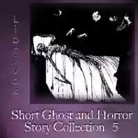 Free download LibriVox Short Ghost and Horror Story Collection Vol. 005 audio book and edit with RedcoolMedia movie maker MovieStudio video editor online and AudioStudio audio editor onlin