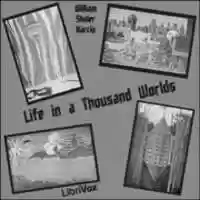 Free download Life in a Thousand Worlds audio book and edit with RedcoolMedia movie maker MovieStudio video editor online and AudioStudio audio editor onlin
