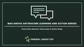 Free download Mac-Grove Antiracism Final Action Session: Take-aways  Action Steps video and edit with RedcoolMedia movie maker MovieStudio video editor online and AudioStudio audio editor onlin