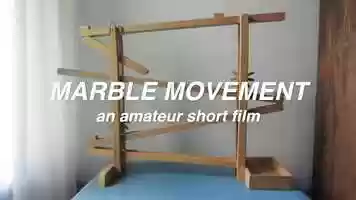 Free download Marble Movement: An Amateur Short Film video and edit with RedcoolMedia movie maker MovieStudio video editor online and AudioStudio audio editor onlin