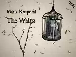 Free download Maria Korporal: The Waltz (trailer) video and edit with RedcoolMedia movie maker MovieStudio video editor online and AudioStudio audio editor onlin