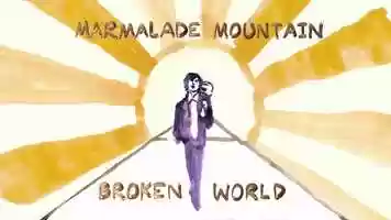 Free download Marmalade Mountain - Broken World video and edit with RedcoolMedia movie maker MovieStudio video editor online and AudioStudio audio editor onlin