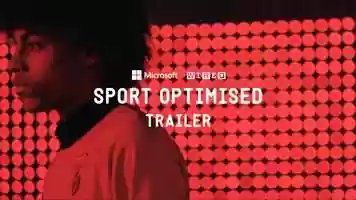 Free download Microsoft: Sport Optimised - Trailer video and edit with RedcoolMedia movie maker MovieStudio video editor online and AudioStudio audio editor onlin