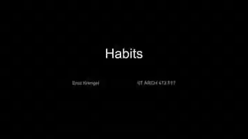 Free download Motion Picture: Habits video and edit with RedcoolMedia movie maker MovieStudio video editor online and AudioStudio audio editor onlin