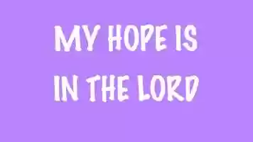Free download My Hope Is In The Lord video and edit with RedcoolMedia movie maker MovieStudio video editor online and AudioStudio audio editor onlin