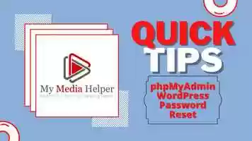 Free download My Media Helper Quick Tips - phpMyAdmin MySQL Server Database WordPress Login Password Reset.mp4 video and edit with RedcoolMedia movie maker MovieStudio video editor online and AudioStudio audio editor onlin