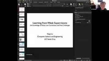 Free download November 18, 2021: Yang Liu, UCSC, Learning from Weak Supervisions: the Knowledge of Noise, Loss Corrections  New Challenges video and edit with RedcoolMedia movie maker MovieStudio video editor online and AudioStudio audio editor onlin