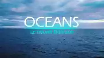 Free download OCEANS, LE NOUVEL ELDORADO - Teaser video and edit with RedcoolMedia movie maker MovieStudio video editor online and AudioStudio audio editor onlin