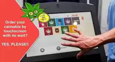 Free download Ordering Marijuana by Touchscreen - Yes, Please! video and edit with RedcoolMedia movie maker MovieStudio video editor online and AudioStudio audio editor onlin