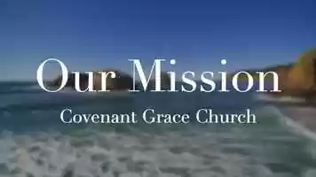 Free download Our Mission | Covenant Grace Church (Greensboro, NC) video and edit with RedcoolMedia movie maker MovieStudio video editor online and AudioStudio audio editor onlin