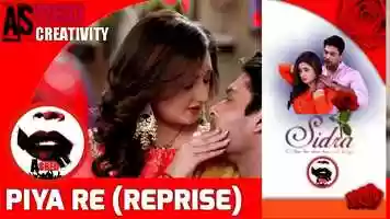 Free download PIYA RE (REPRISE) - SIDRA - VM BY ASRED video and edit with RedcoolMedia movie maker MovieStudio video editor online and AudioStudio audio editor onlin