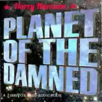 Free download Planet of the Damned (Version 3) audio book and edit with RedcoolMedia movie maker MovieStudio video editor online and AudioStudio audio editor onlin