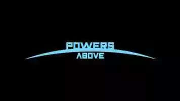 Free download Powers Above video and edit with RedcoolMedia movie maker MovieStudio video editor online and AudioStudio audio editor onlin