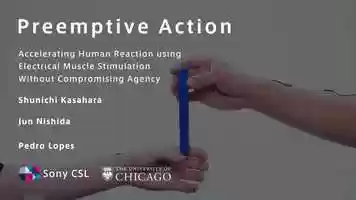 Free download Preemptive Action : Accelerating Human Reaction using Electrical Muscle Stimulation Without Compromising Agency video and edit with RedcoolMedia movie maker MovieStudio video editor online and AudioStudio audio editor onlin
