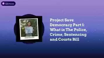 Free download Project Save Democracy | What is The Police, Crime, Sentencing and Courts Bill | Understand Truth With Maanvinder Pilania | video and edit with RedcoolMedia movie maker MovieStudio video editor online and AudioStudio audio editor onlin