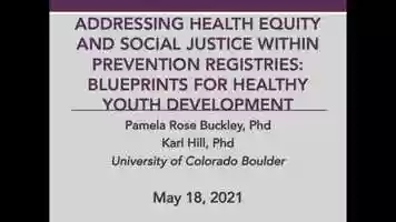 Free download PSMG: Addressing Health Equity and Social Justice within Prevention Registries: Blueprints for Healthy Youth Development video and edit with RedcoolMedia movie maker MovieStudio video editor online and AudioStudio audio editor onlin