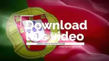 Free download Realistic Full HD Flag and Anthem of Portugal | DOWNLOAD NOW ↴ video and edit with RedcoolMedia movie maker MovieStudio video editor online and AudioStudio audio editor onlin