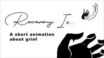 Free download Recovery Is... (A short animation about grief) video and edit with RedcoolMedia movie maker MovieStudio video editor online and AudioStudio audio editor onlin