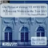 Free download Reign of George VI, 1900-1925: A Forecast Written in the Year 1763 audio book and edit with RedcoolMedia movie maker MovieStudio video editor online and AudioStudio audio editor onlin