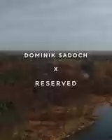 Free download RESERVED x DOMINIK SADOCH video and edit with RedcoolMedia movie maker MovieStudio video editor online and AudioStudio audio editor onlin
