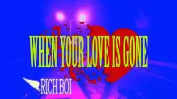 Free download RICHBOI - When Your Love Is Gone (Official Music Video) video and edit with RedcoolMedia movie maker MovieStudio video editor online and AudioStudio audio editor onlin