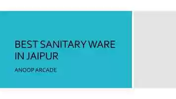 Free download Sanitary Ware | Sanitary Ware Jaipur - Anoop Arcade video and edit with RedcoolMedia movie maker MovieStudio video editor online and AudioStudio audio editor onlin